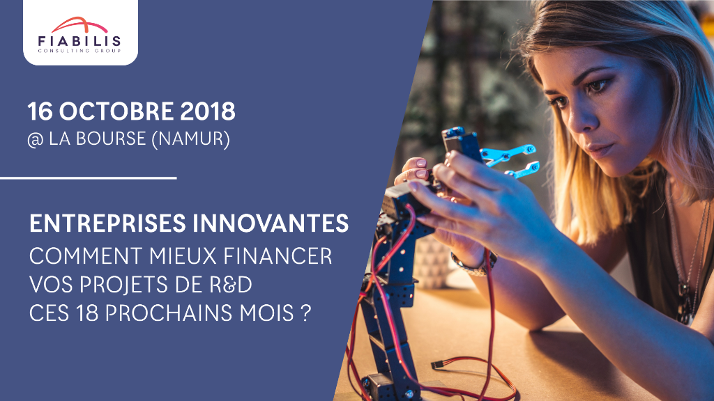 Conférence – Comment mieux financer vos projets de R&D ces 18 prochains mois ? (Namur – 16/10/2018)